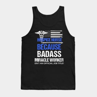 Badass Hospice Nurses Day Tank Top